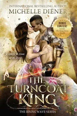 A köpönyegforgató király: A felemelkedő hullám novellával együtt - The Turncoat King: Including The Rising Wave Novella