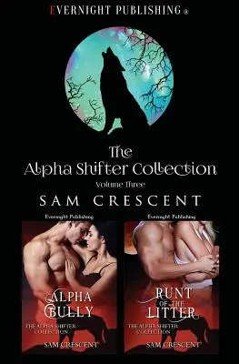 Az alfaváltó gyűjteménye - The Alpha Shifter Collection