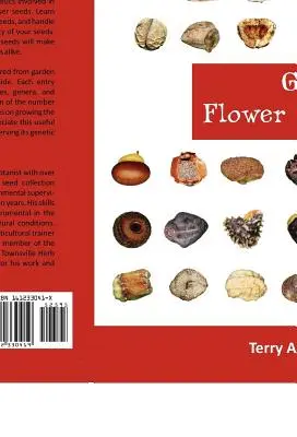 Kerti virágmagok: A Pictorial Field Guide - Garden Flower Seeds: A Pictorial Field Guide