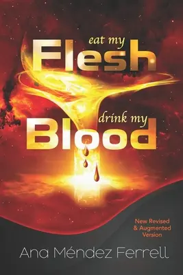 Edd a húsomat, idd a véremet! Új, átdolgozott és bővített változat - Eat My Flesh, Drink My Blood: New Revised and Augmented Version