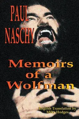 Paul Naschy: Naschy: Egy farkasember emlékiratai - Paul Naschy: Memoirs of a Wolfman