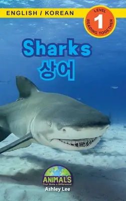 Cápák / 상어: Kétnyelvű (angol / koreai) (영어 / 한국어) Animals That Make a Difference! (Engaging R - Sharks / 상어: Bilingual (English / Korean) (영어 / 한국어) Animals That Make a Difference! (Engaging R