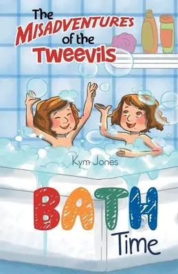 The Misadventures of the Tweevils: Bath Time (A csibészek kalandjai: Fürdési idő) - The Misadventures of the Tweevils: Bath Time