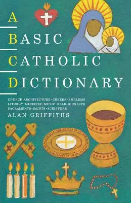 Egy katolikus alapszótár - A Basic Catholic Dictionary