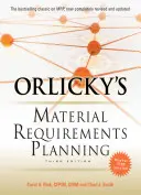 Orlicky's Material Requirements Planning, harmadik kiadás - Orlicky's Material Requirements Planning, Third Edition