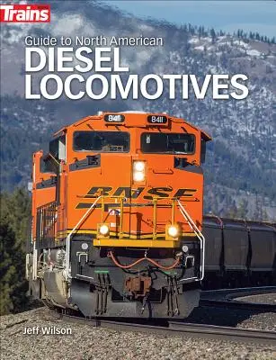 Útmutató az észak-amerikai dízelmozdonyokhoz - Guide to North American Diesel Locomotives