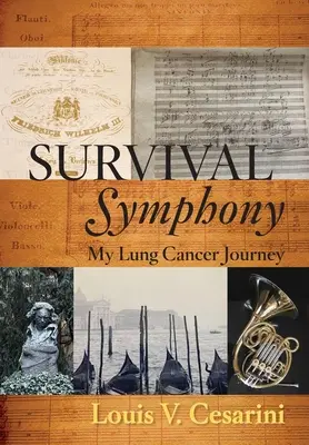 Túlélési szimfónia: Tüdőrákos utazásom - Survival Symphony: My Lung Cancer Journey
