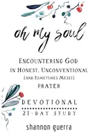 Oh My Soul Devotional: 21-napos tanulmány - Oh My Soul Devotional: 21-Day Study