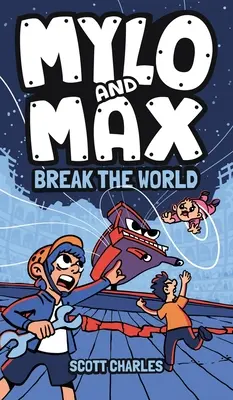 Mylo és Max megtörik a világot - Mylo and Max Break the World