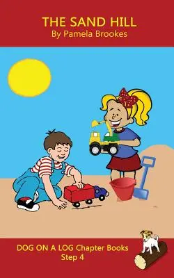 The Sand Hill Chapter Book: (Step 4) Sound Out Books (systematic decodable) Segít a fejlődő olvasóknak, beleértve a diszlexiásoknak is, megtanulni olvasni. - The Sand Hill Chapter Book: (Step 4) Sound Out Books (systematic decodable) Help Developing Readers, including Those with Dyslexia, Learn to Read