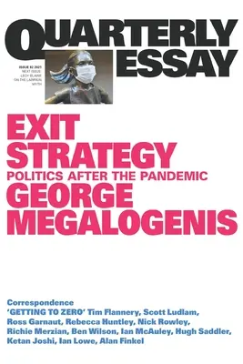 Exit Strategy: Politika a járvány után: Negyedéves esszé 82 - Exit Strategy: Politics After the Pandemic: Quarterly Essay 82