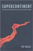 Szuperkontinens: Tízmilliárd év a bolygónk életéből - Supercontinent: Ten Billion Years in the Life of Our Planet