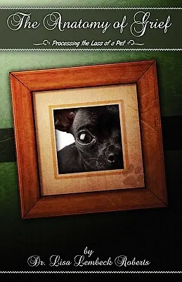 A gyász anatómiája: A háziállat elvesztésének feldolgozása - The Anatomy of Grief: Processing the Loss of a Pet