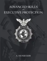 Haladó készségek a végrehajtó védelemben - Advanced Skills in Executive Protection