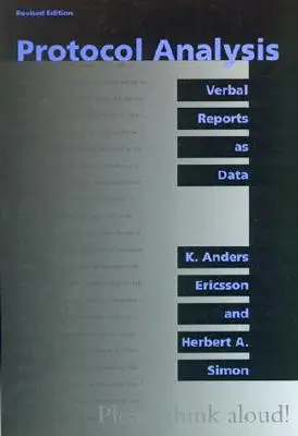 Protokollelemzés, átdolgozott kiadás: Szóbeli jelentések mint adatok - Protocol Analysis, Revised Edition: Verbal Reports as Data