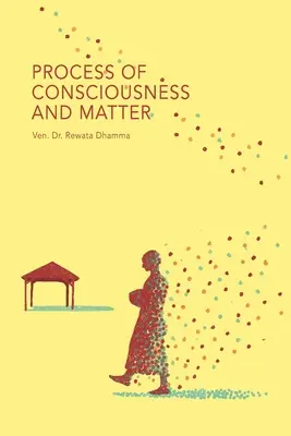 A tudat és az anyag folyamata - Process of Consciousness and Matter