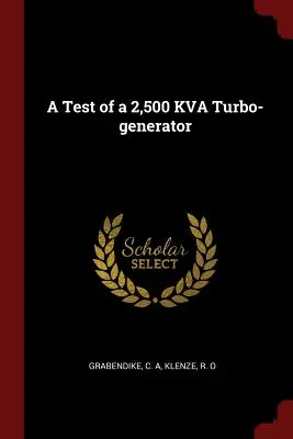 Egy 2500 Kva-os turbógenerátor tesztje - A Test of a 2,500 Kva Turbo-Generator