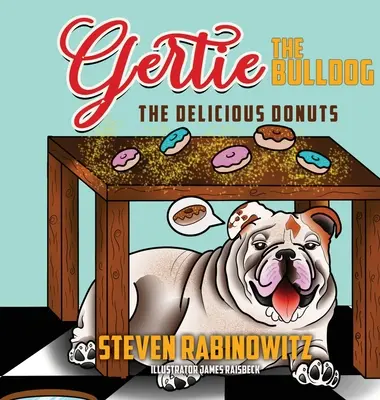 Gertie a bulldog: Gertie: A finom fánkok - Gertie the Bulldog: The Delicious Donuts