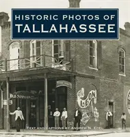 Tallahassee történelmi fotói - Historic Photos of Tallahassee