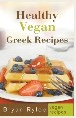 Egészséges vegán görög receptek - Healthy Vegan Greek Recipes