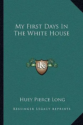 Az első napjaim a Fehér Házban - My First Days In The White House