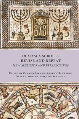 Holt-tengeri tekercsek, átdolgozás és ismétlés - Dead Sea Scrolls, Revise and Repeat