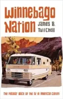 Winnebago Nation: A lakóautó az amerikai kultúrában - Winnebago Nation: The RV in American Culture