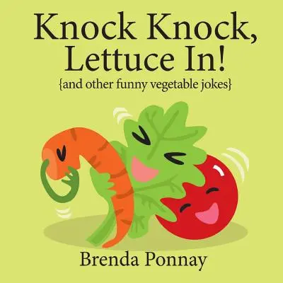 Kopp-kopp, saláta befelé! - Knock Knock, Lettuce In!