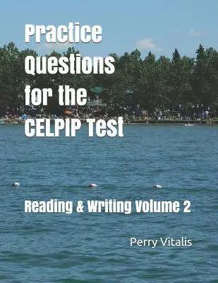 Gyakorló kérdések a CELPIP teszthez: Olvasás és írás 2. kötet - Practice Questions for the CELPIP Test: Reading & Writing Volume 2