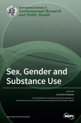 Szex, nemek és szerhasználat - Sex, Gender and Substance Use