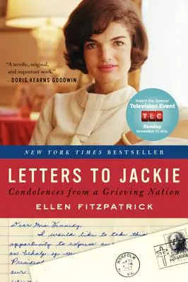 Levelek Jackie-nek: Egy gyászoló nemzet részvétnyilvánítása - Letters to Jackie: Condolences from a Grieving Nation