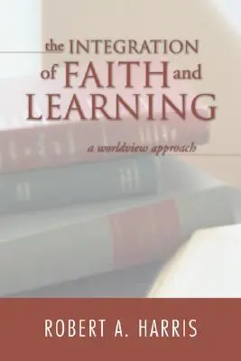 A hit és a tanulás integrációja - The Integration of Faith and Learning
