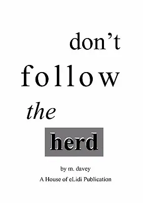 Ne kövesd a csordát - Don't Follow the Herd