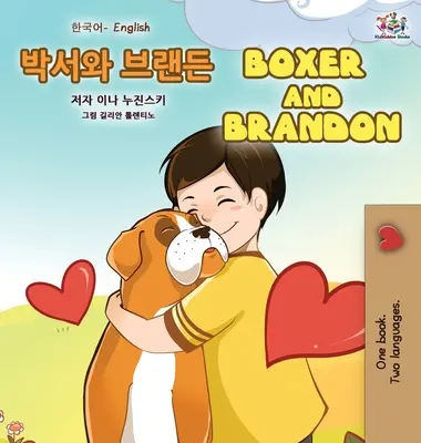 Boxer és Brandon (koreai angol kétnyelvű gyerekkönyv) - Boxer and Brandon (Korean English Bilingual Book for Kids)