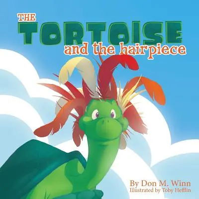 A teknősbéka és a hajdísz - The Tortoise and the Hairpiece