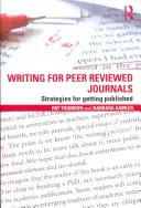 Writing for Peer Reviewed Journals: Stratégiák a publikáláshoz - Writing for Peer Reviewed Journals: Strategies for getting published