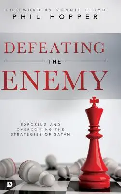 Az ellenség legyőzése: A Sátán stratégiáinak leleplezése és legyőzése - Defeating the Enemy: Exposing and Overcoming the Strategies of Satan