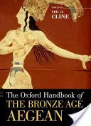 A bronzkori Égei-tenger Oxfordi kézikönyve - The Oxford Handbook of the Bronze Age Aegean