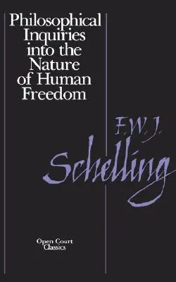 Filozófiai vizsgálódások az emberi szabadság természetéről - Philosophical Inquiries Into the Nature of Human Freedom