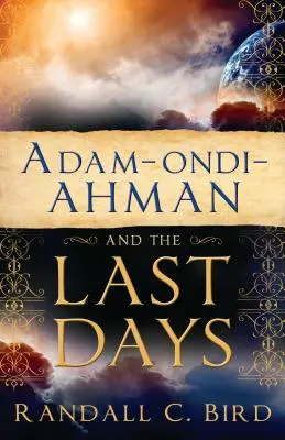 Ádám-Ondi-Ahman és az utolsó napok - Adam-Ondi-Ahman and the Last Days