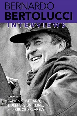 Bernardo Bertolucci: Interjúk - Bernardo Bertolucci: Interviews