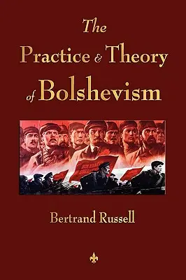 A bolsevizmus gyakorlata és elmélete - The Practice and Theory of Bolshevism