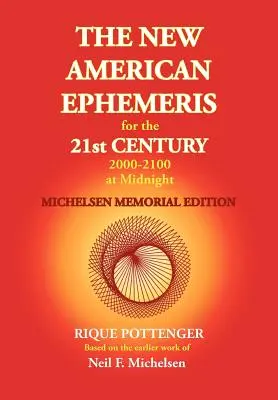 The New American Ephemeris for the 21st Century 2000-2100 at Midnight, Michelsen Memorial Edition (Új amerikai efemerisz a 21. századra, 2000-2100 éjfélkor) - The New American Ephemeris for the 21st Century 2000-2100 at Midnight, Michelsen Memorial Edition