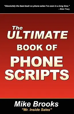 A telefonos szkriptek végső könyve - The Ultimate Book of Phone Scripts