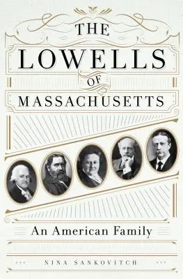 The Lowells of Massachusetts: Egy amerikai család - The Lowells of Massachusetts: An American Family