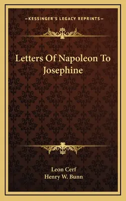 Napóleon levelei Jozefinhez - Letters of Napoleon to Josephine