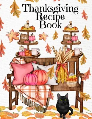 Thanksgiving Recept Book: Ünnepi receptek Instant Pot szakácskönyv üres oldalakkal - Déli Crockpot ételek, ünnepi étkezési ötletek és ízletes tökfélék - Thanksgiving Recipe Book: Holiday Recipes Instant Pot Cookbook With Blank Pages - Southern Crockpot Dishes, Festive Meal Ideas & Delicious Pumpk