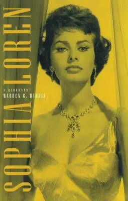 Sophia Loren: Életrajz - Sophia Loren: A Biography