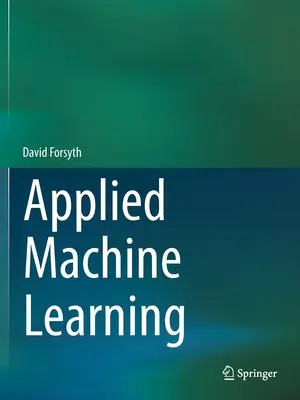 Alkalmazott gépi tanulás - Applied Machine Learning