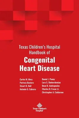 A texasi gyermekkórház kézikönyve a veleszületett szívbetegségekről - Texas Children's Hospital Handbook of Congenital Heart Disease